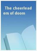 The cheerleaders of doom