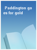 Paddington goes for gold