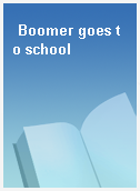 Boomer goes to school