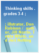 Thinking skills .grades 3-4 ;