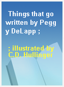 Things that go written by Peggy DeLapp ;