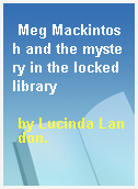 Meg Mackintosh and the mystery in the locked library