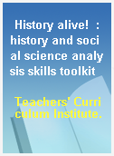 History alive!  : history and social science analysis skills toolkit