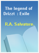 The legend of Drizzt  : Exile