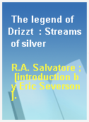 The legend of Drizzt  : Streams of silver
