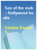 Son of the mob  : Hollywood hustle