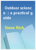 Outdoor science  : a practical guide