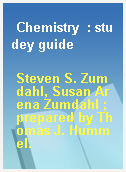 Chemistry  : studey guide