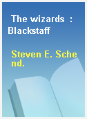 The wizards  : Blackstaff