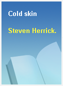 Cold skin