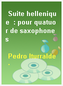 Suite hellenique  : pour quatuor de saxophones