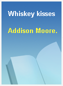 Whiskey kisses