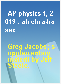 AP physics 1, 2019 : algebra-based