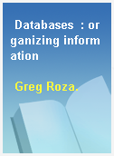 Databases  : organizing information