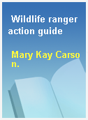 Wildlife ranger action guide