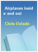 Airplanes inside and out