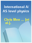 International A/AS level physics