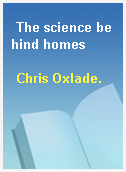 The science behind homes