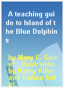 A teaching guide to Island of the Blue Dolphins