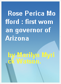 Rose Perica Mofford : first woman governor of Arizona