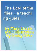 The Lord of the flies  : a teaching guide