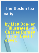The Boston tea party