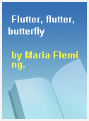 Flutter, flutter, butterfly