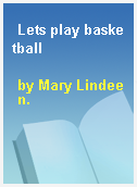 Lets play basketball
