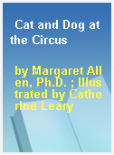 Cat and Dog at the Circus