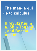 The manga guide to calculus