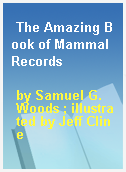 The Amazing Book of Mammal Records