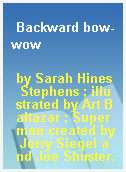 Backward bow-wow