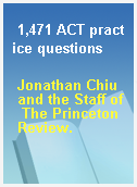 1,471 ACT practice questions