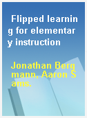 Flipped learning for elementary instruction