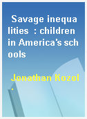 Savage inequalities  : children in America