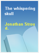 The whispering skull