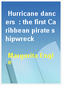Hurricane dancers  : the first Caribbean pirate shipwreck