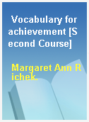 Vocabulary for achievement [Second Course]