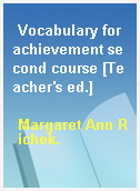 Vocabulary for achievement second course [Teacher
