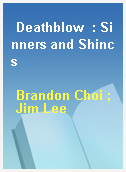 Deathblow  : Sinners and Shincs