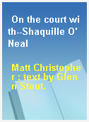 On the court with--Shaquille O