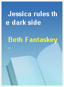 Jessica rules the dark side