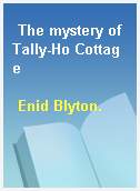 The mystery of Tally-Ho Cottage