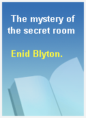 The mystery of the secret room