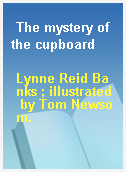 The mystery of the cupboard