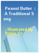 Peanut Butter  : A Traditional Song