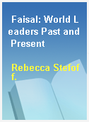 Faisal: World Leaders Past and Present