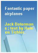 Fantastic paper airplanes