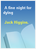 A fine night for dying