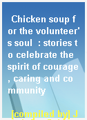 Chicken soup for the volunteer